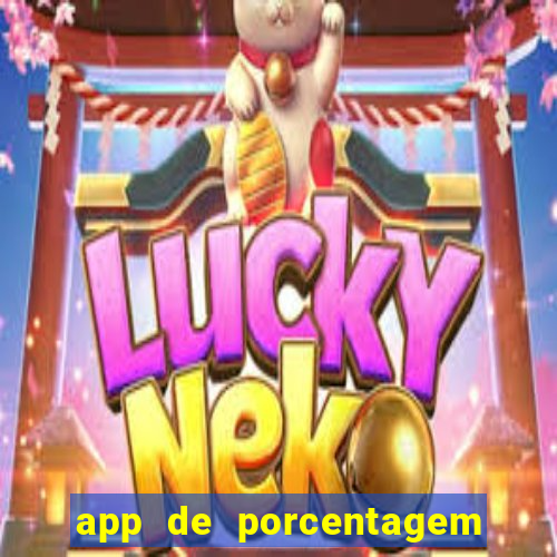 app de porcentagem de jogos slots